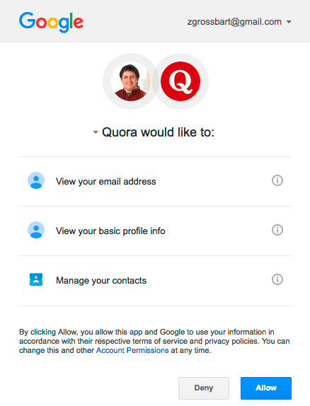 Когда я вхожу в Quora с моей учетной записью Google, Google сообщает мне, что Quora хотела бы сделать, и спрашивает, все ли в порядке: